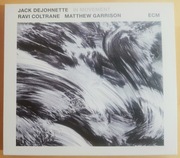 JACK DEJOHNETTE (feat. RAVI COLTRANE) “In Movement” (CD)