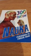 300 faktów Nauka przewodnik po świecie nauki 