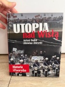 Utopia nad Wisłą Historia Peerelu - Antoni Dudek, Zdzisław Zblewski