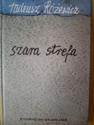 SZARA STREFA - Tadeusz Różewicz 