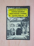 Likwidacja uniwersytetu Stefana Batorego 1939 roku