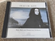 Dead or Alive Mad, Bad, and Dangerous To Know - CD