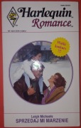 Sprzedaj Mi Marzenie - Michaels L. Harlequin 1992