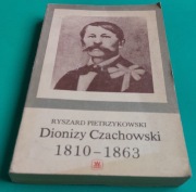 Pietrzykowski R. Dionizy Czachowski 1810-1863 1983
