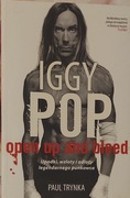 Iggy Pop open up and bleed , Paul Trynka 