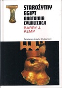 Starożytny Egipt Anatomia cywilizacji - Barry J. Kemp