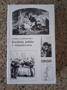 Izabela Jarosińska - Kuchnia polska i romantyczna. Bka Romantyczna
