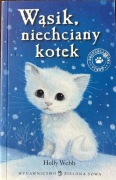 Holly Webb WĄSIK NIECHCIANY KOTEK zaopiekuj się mną