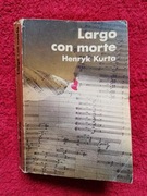 Largo con morte – Henryk Kurta