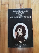 książka "Z czym do nieśmiertelności" Stefan Bratkowski