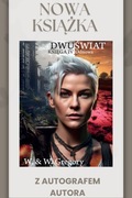 Książka Dwuświat tom 4 z dedykacją autora - Wojciech Wolnicki