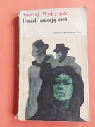 UMARLI RZUCAJĄ CIEŃ – ANDRZEJ WYDRZYŃSKI 1973 PRL ANTYKWARIAT 