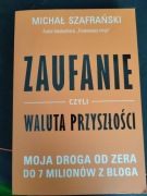 Michał Szafrański Zaufanie czyli waluta przyszłości