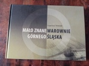 Mało znane warownie Górnego Śląska Eugeniusz Tomczak NOWA