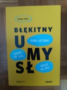 Błękitny umysł. Poznaj nieznane. Działaj na opak