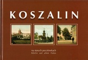 Koszalin na starych pocztówkach