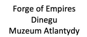 Forge of Empires Dinegu Muzeum Atlantydy
