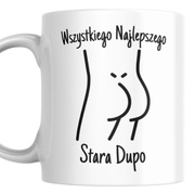 Zabawny Humorystyczny Kubek Urodziny Prezent na 18 "Stara Dupo"