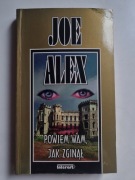 Powiem wam, jak zginął - Joe Alex cykl. tom 1