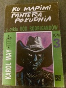 Karol May. Ku Mapimi Pantera południa z cyklu Ród Rodrigandów.Tom III.