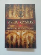 Javier Gonzalez Wyspa na krańcu czasu 