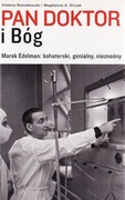 Pan Doktor i Bóg (Marek Edelman) * Ozminkowski Olczak