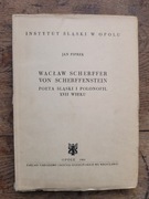 Wacław Scherffer von Scherffenstein. Poeta śląski i polonofil XVII wieku