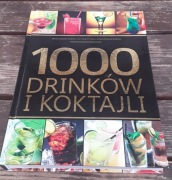 1000 Drinków i Koktajli - Anna Kowalczyk