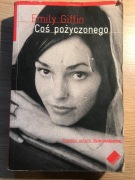 Coś pożyczonego Emily Griffin