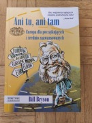 Ani tu ani tam europa dla początk. Bill Bryson