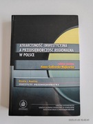 ATRAKCYJNOŚĆ INWESTYCYJNA A PRZESIĘBIORCZOŚĆ REGIONALNA W POLSCE