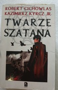 Twarze szatana R. Cichowlas K. Kyrcz