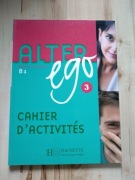 Alter Ego 3 B1 Cahier d'activites ćwiczenia nowe