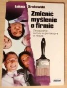 Zmienić myślenie o firmie - Łukasz Srokowski