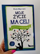 Moje życie ma cel Rick Warren 