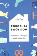 Bea Johnson – Pokochaj swój dom – Zero Waste Home
