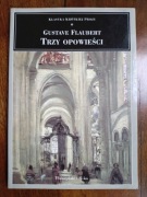 Gustave Flaubert – Trzy opowieści