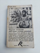 Wojciech Giełżyński - Jeśli nawet umrzesz, pozostań