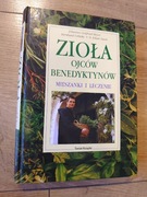 Zioła Ojców Benedyktów. Mieszanki i leczenie. Świat książki