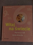 książka "Witaj na świecie. Pierwszy rok życia..."