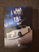 I Wanna Fall. Bright Side. Die. Tom 1