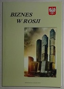BIZNES W ROSJI - UNIKAT