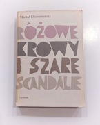 Michał Choromiński "Różowe krowy i szare scandalie