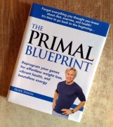 The Primal Blueprint Reprogram your genes - Mark Sisson