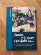 Zanim wkroczy specjalista