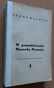 W poszukiwaniu Marcela Prousta – André Maurois 