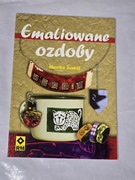 Emaliowane ozdoby - Monika Jankůj