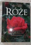 Róże najpiękniejsze odmiany sadzenie, rozmnażanie, cięcie kompozycje ...