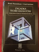 Bruce Rosenblum Fred Kuttner „Zagadka teorii kwant