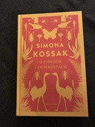 Simona Kossak - o ziołach i zwierzętach -twarda 